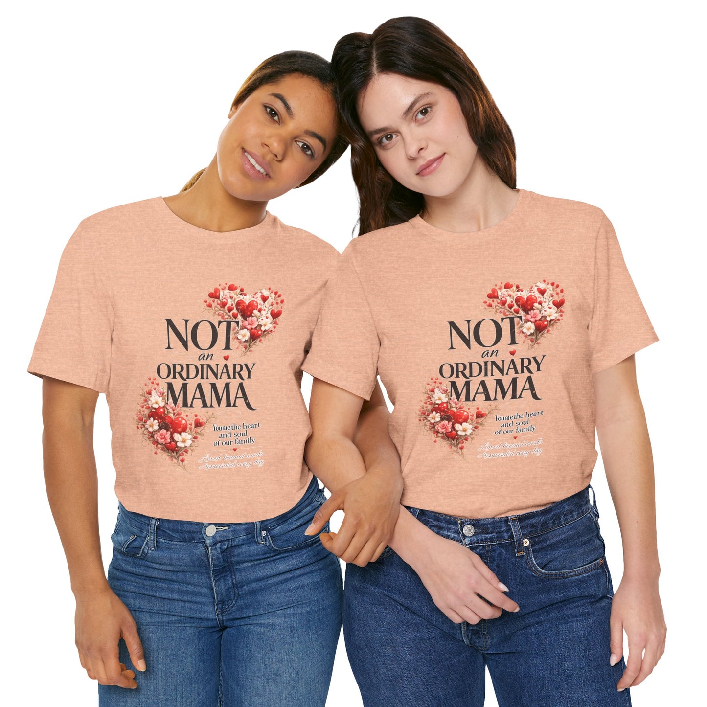 Not An Ordinary Mama T-Shirt — Mom Tee for Proud, Stylish Moms
