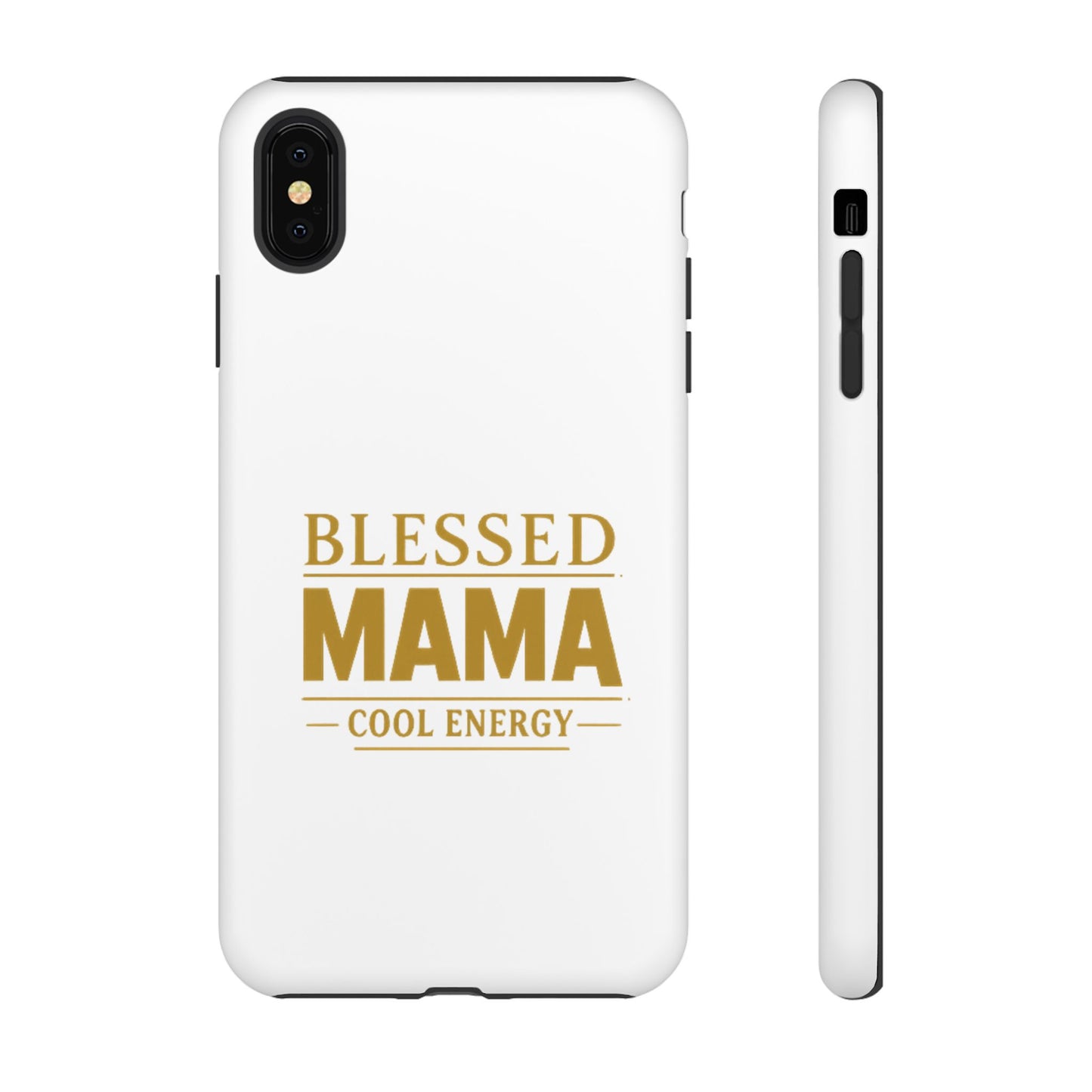Blessed Mama Tough Case — "BLESSED MAMA COOL ENERGY" Phone Case