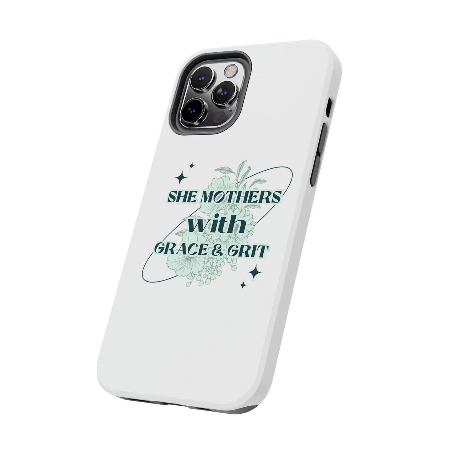She Mothers With Grace And Grit – Phone Case
