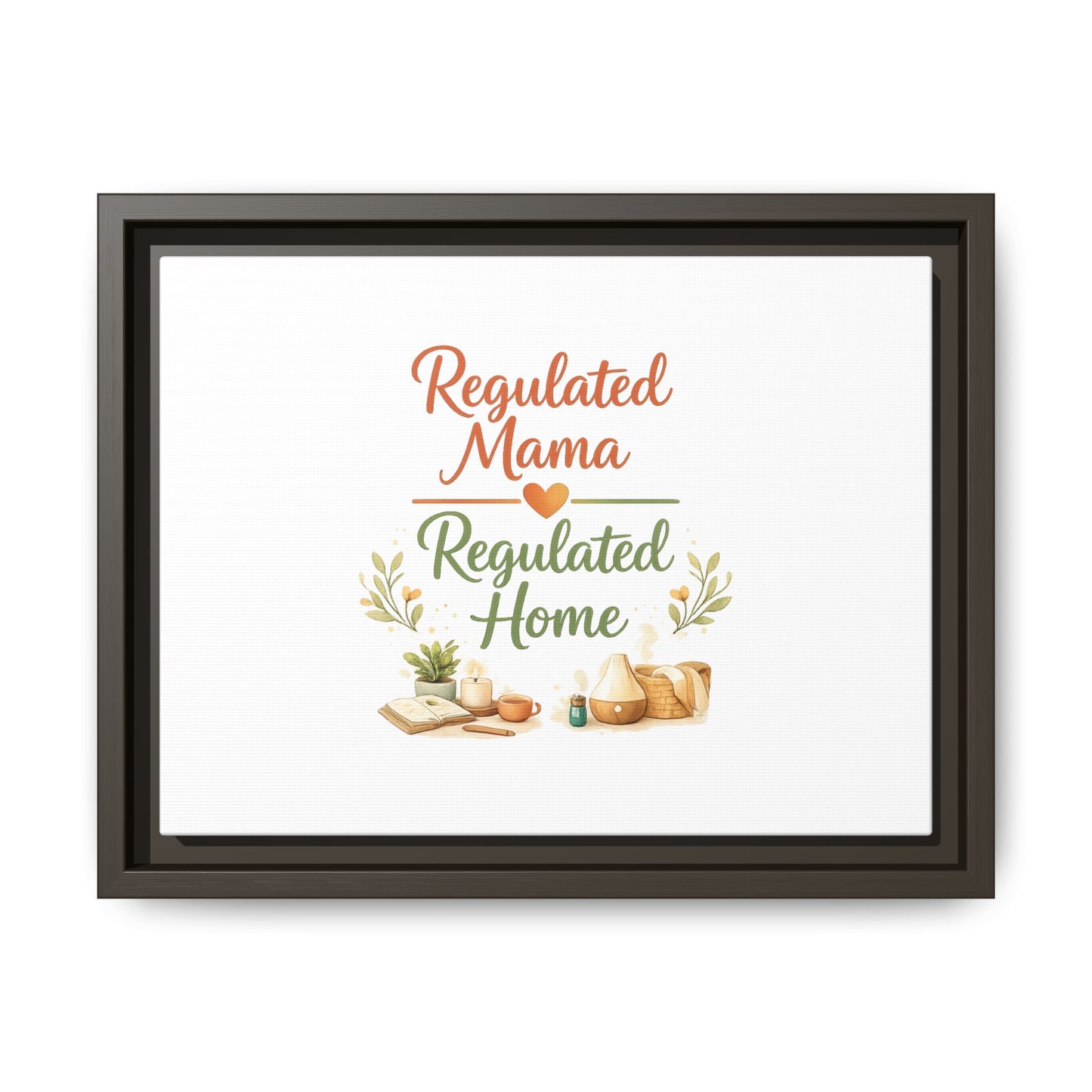 Regulated Mama Regulated Home Matte Canvas Wall Art — Framed Multi‑Color