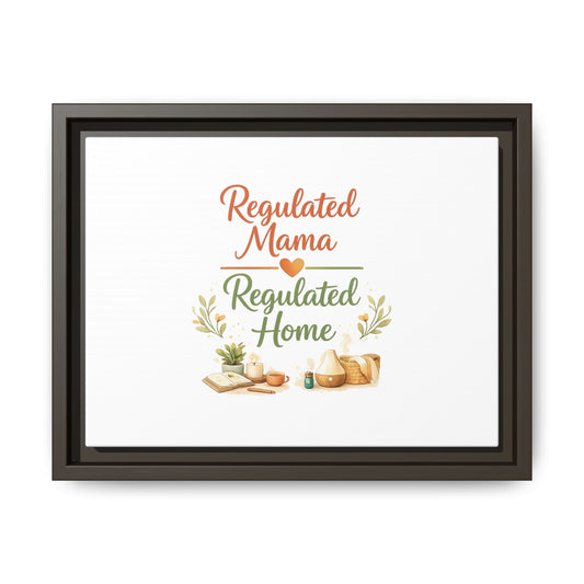 Regulated Mama Regulated Home Matte Canvas Wall Art — Framed Multi‑Color