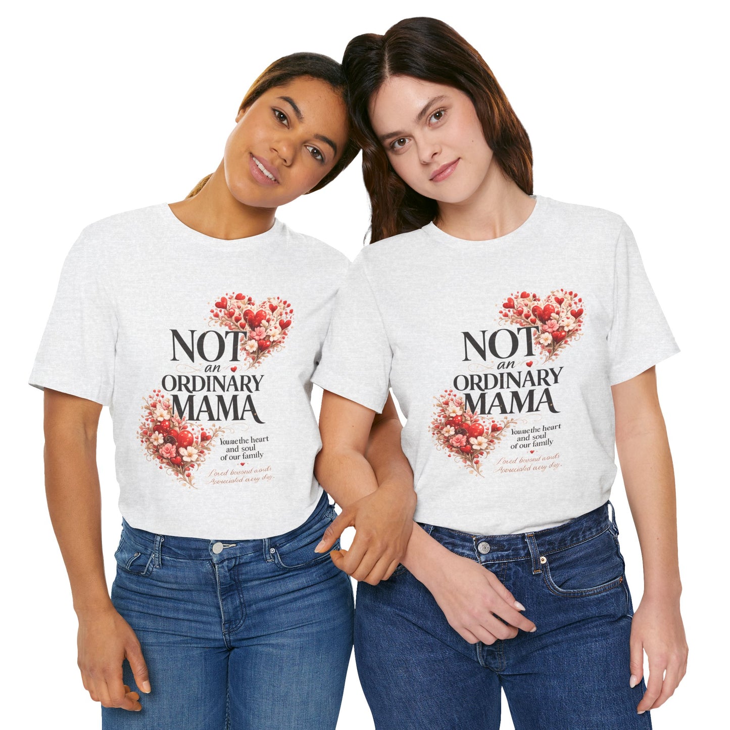 Not An Ordinary Mama T-Shirt — Mom Tee for Proud, Stylish Moms