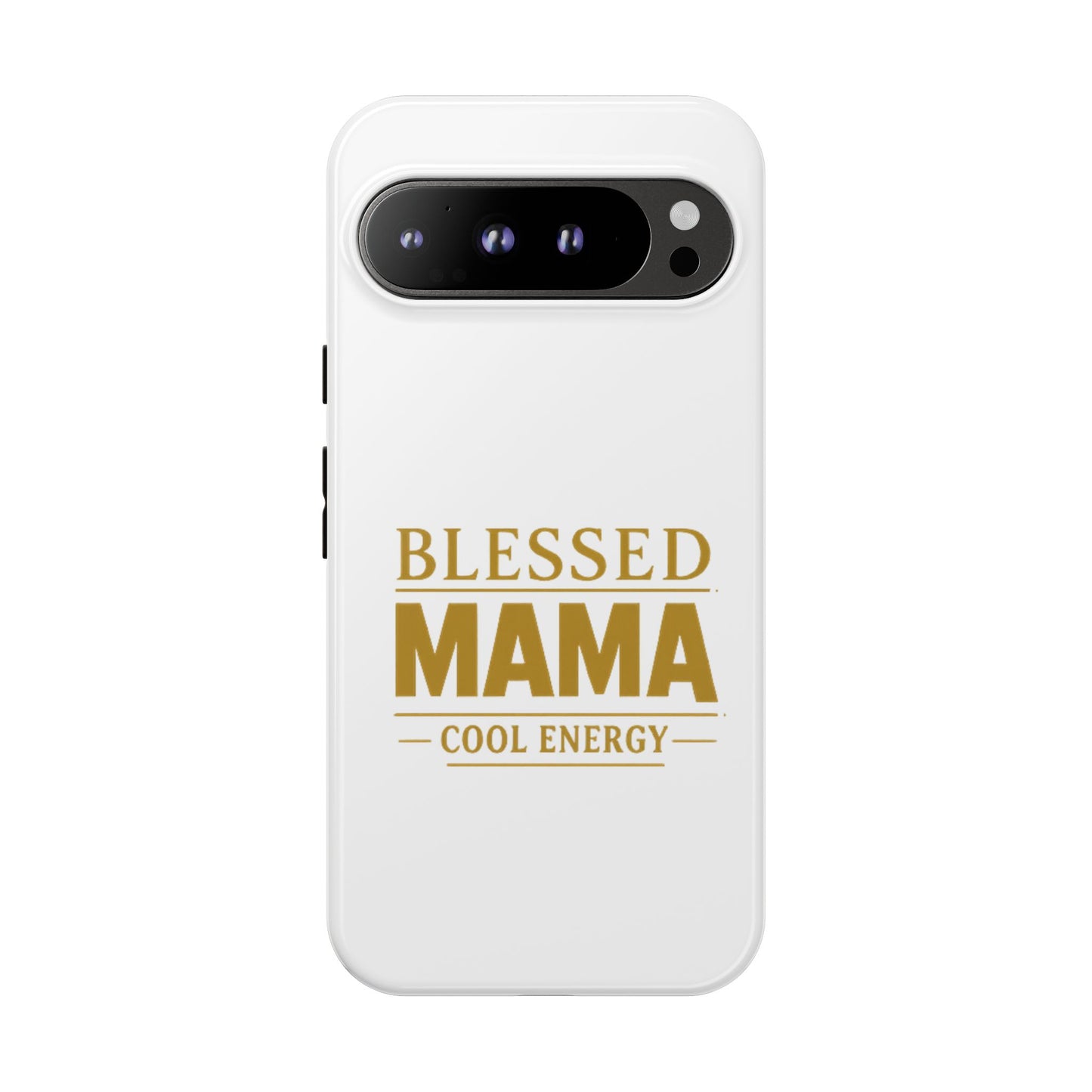 Blessed Mama Tough Case — "BLESSED MAMA COOL ENERGY" Phone Case