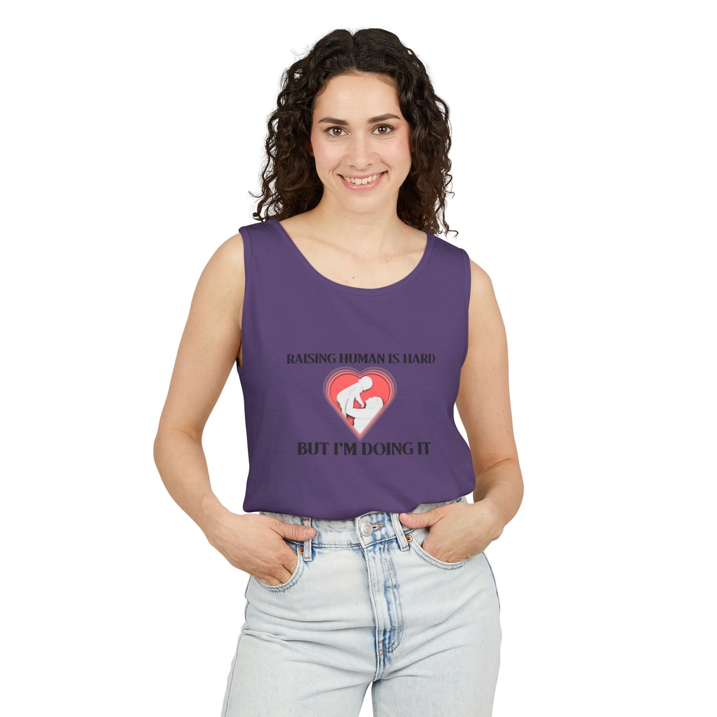 Raising Humans is Hard But I'm Doing It - Tank Top