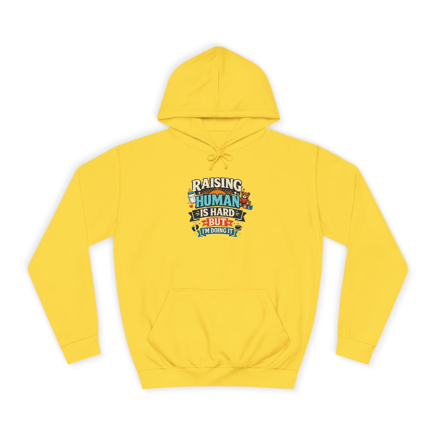 Parenthood Hoodie — “Raising Humans Is Hard But I’m Doing It” College Sweatshirt