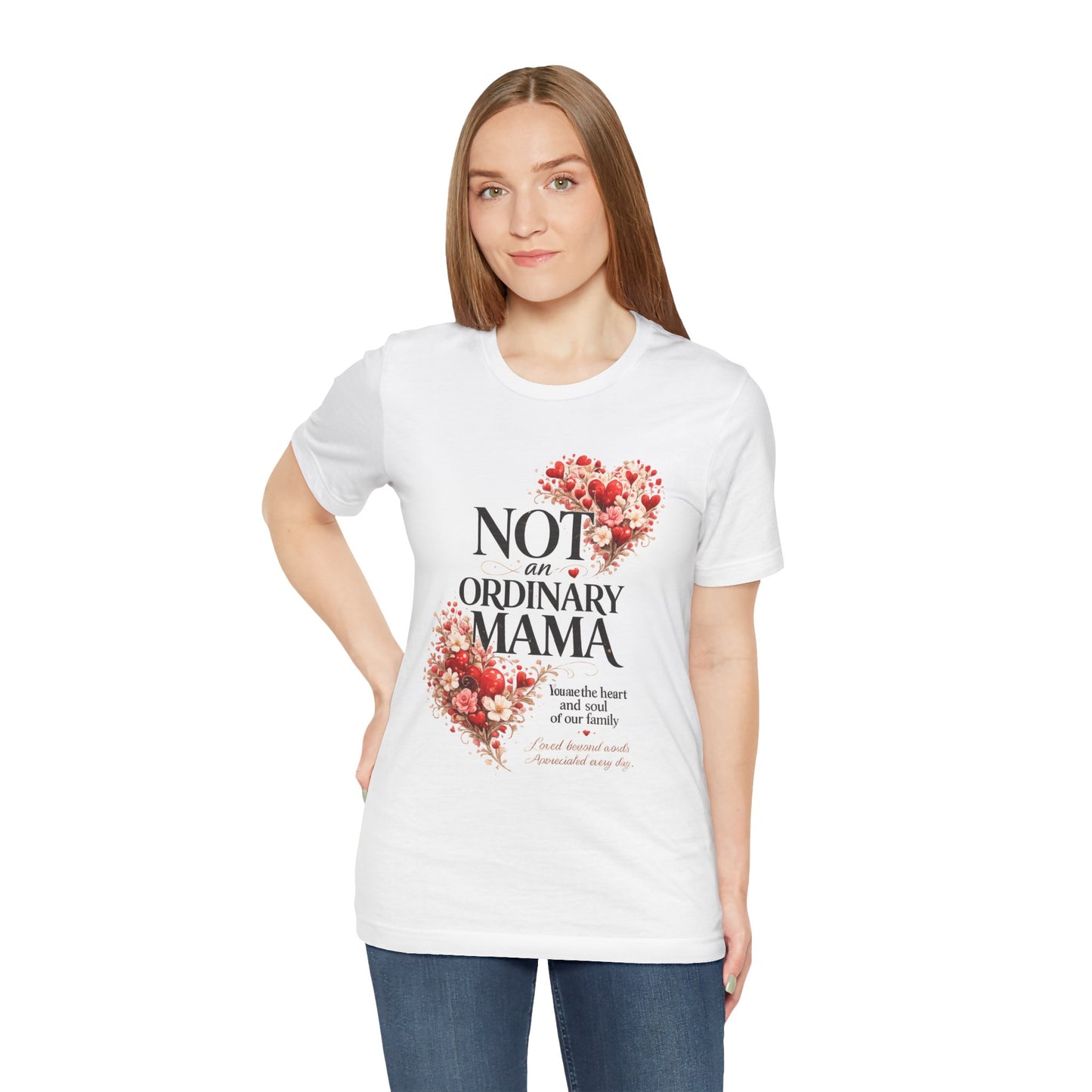 Not An Ordinary Mama T-Shirt — Mom Tee for Proud, Stylish Moms