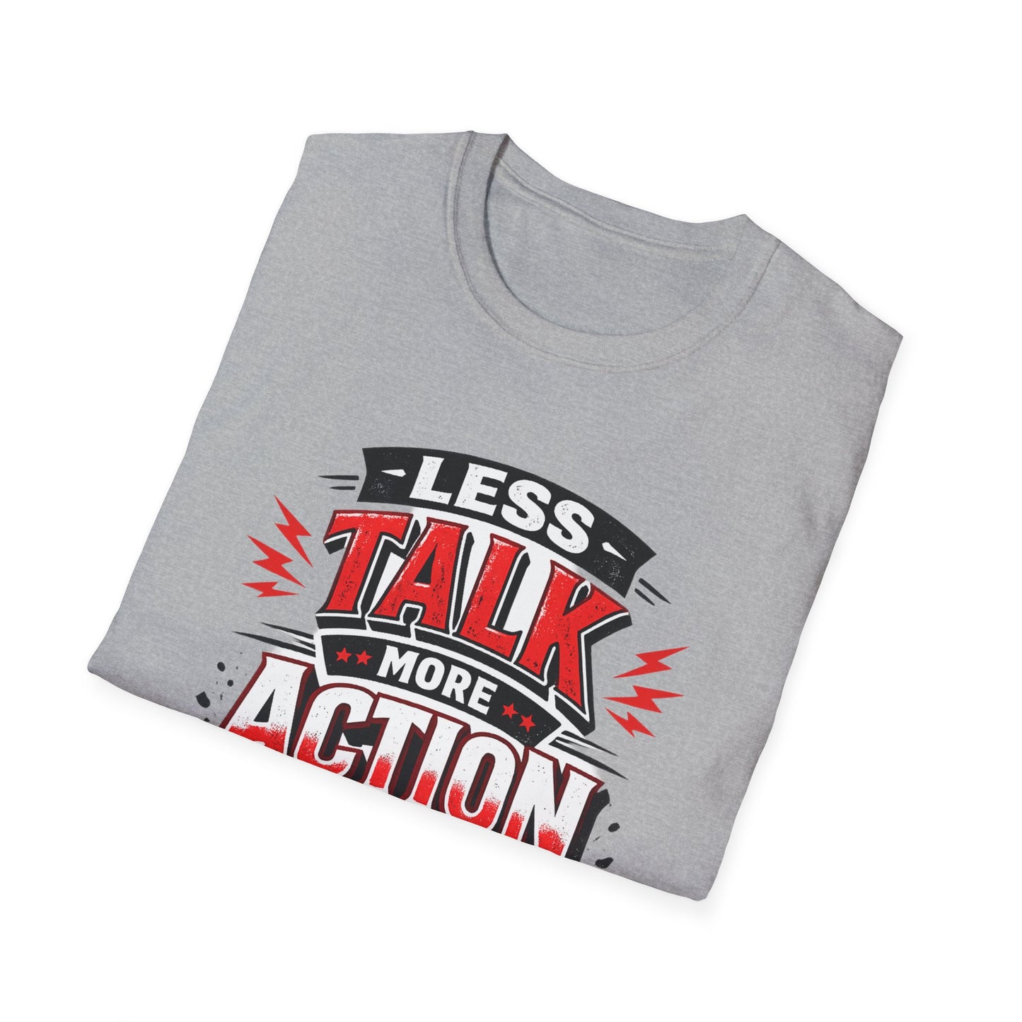 Less Talk More Action T-Shirt — Motivational Graphic Tee