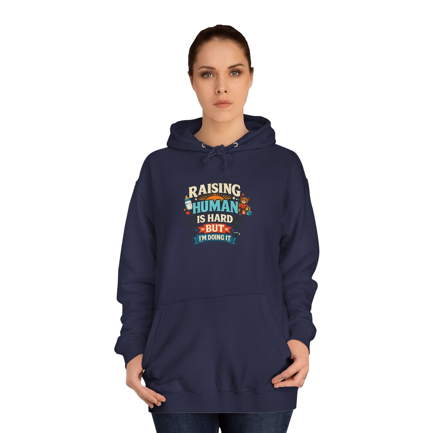 Parenthood Hoodie — “Raising Humans Is Hard But I’m Doing It” College Sweatshirt