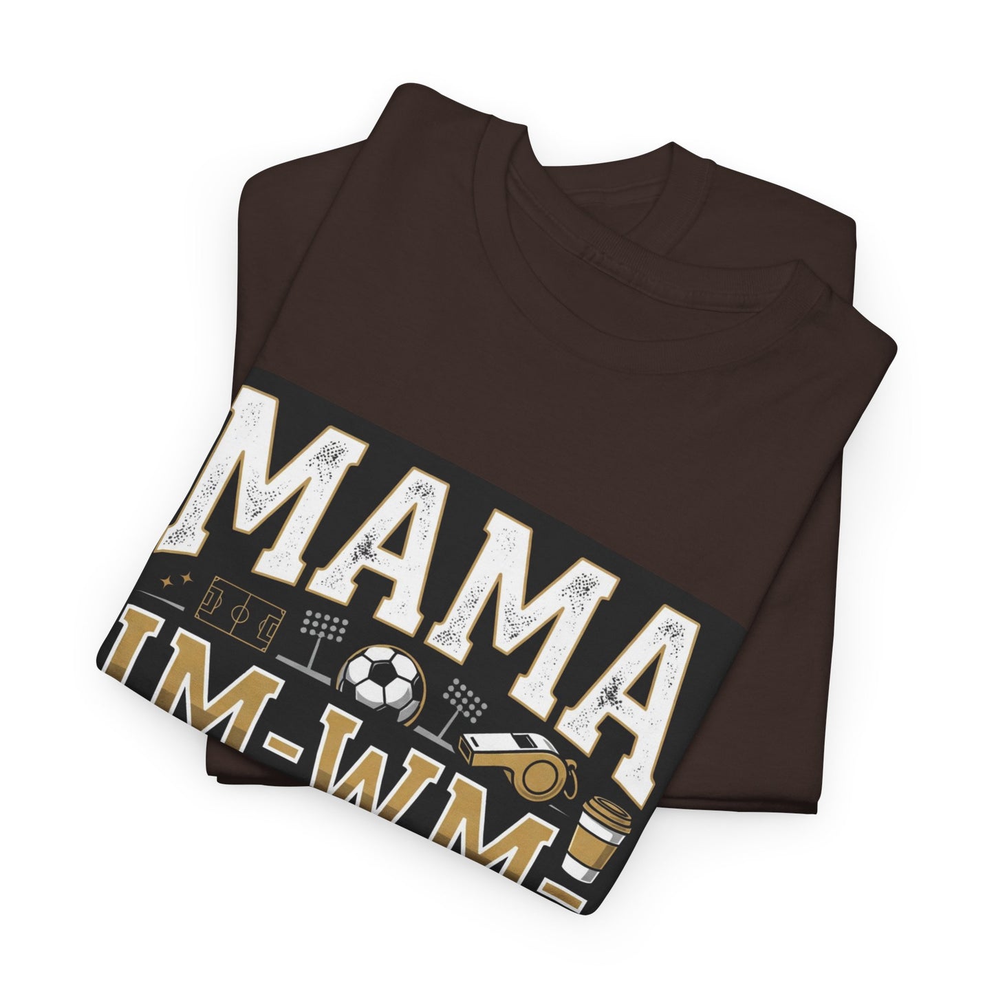 MAMA IM WM  T-Shirt