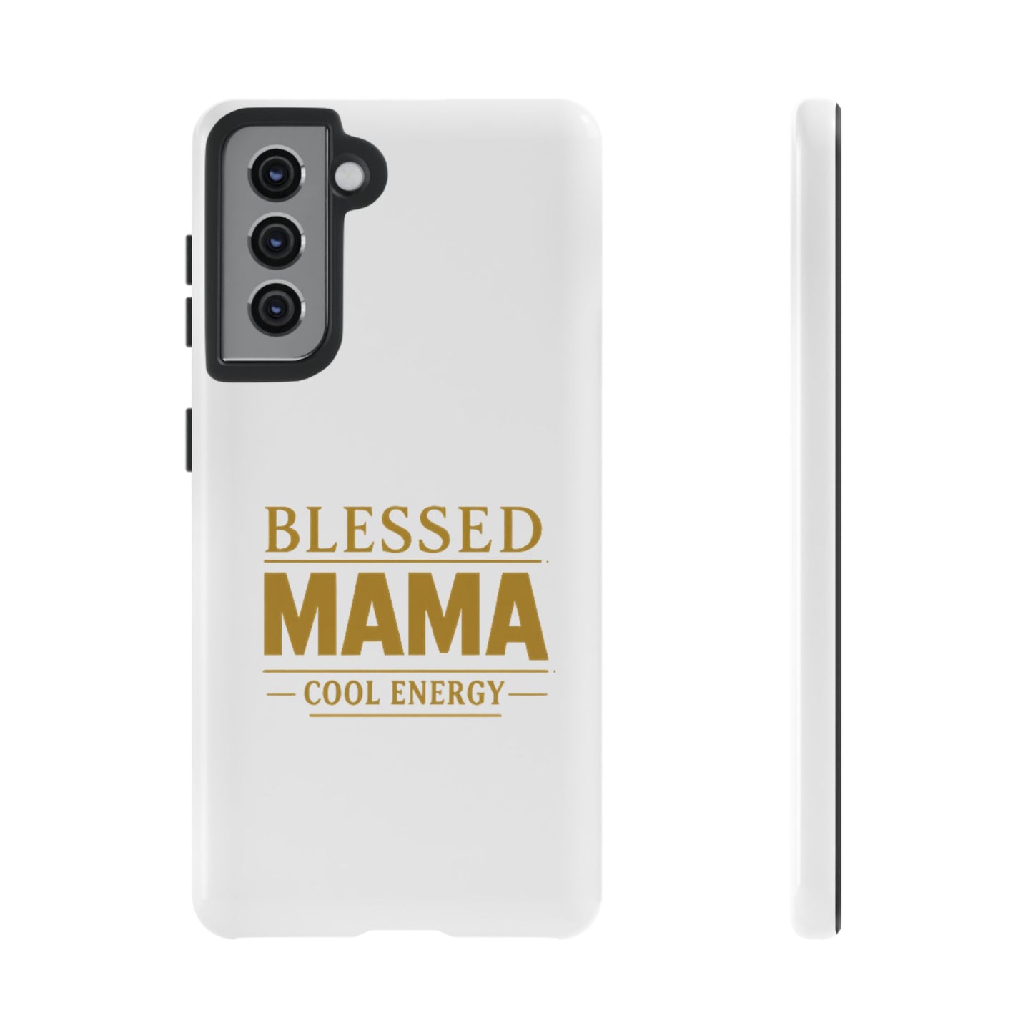 Blessed Mama Tough Case — "BLESSED MAMA COOL ENERGY" Phone Case