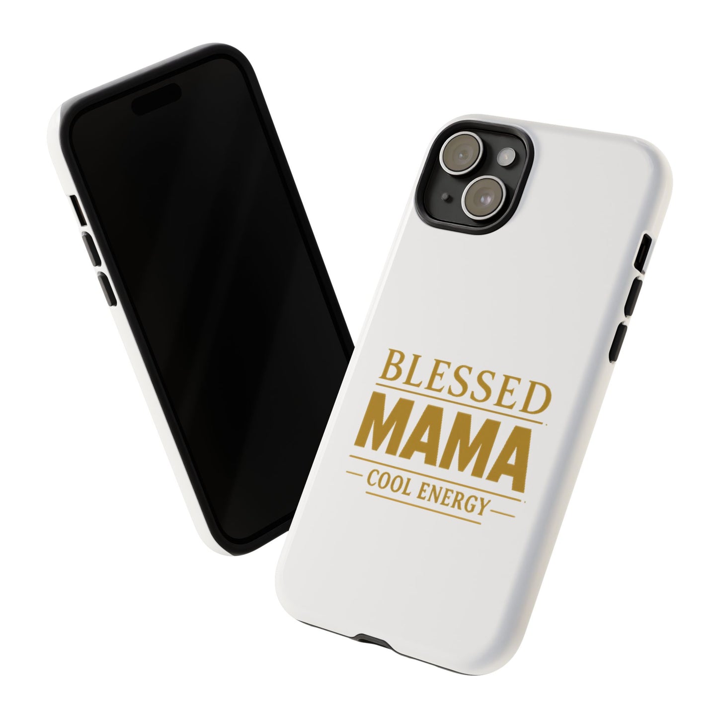 Blessed Mama Tough Case — "BLESSED MAMA COOL ENERGY" Phone Case