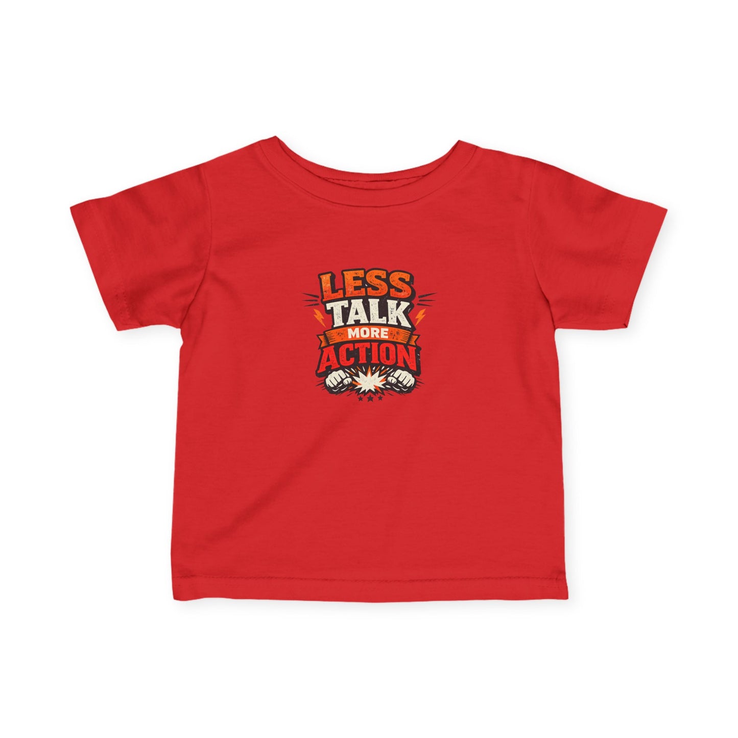 Infant Tee — "Less Talk More Action" Baby Shirt