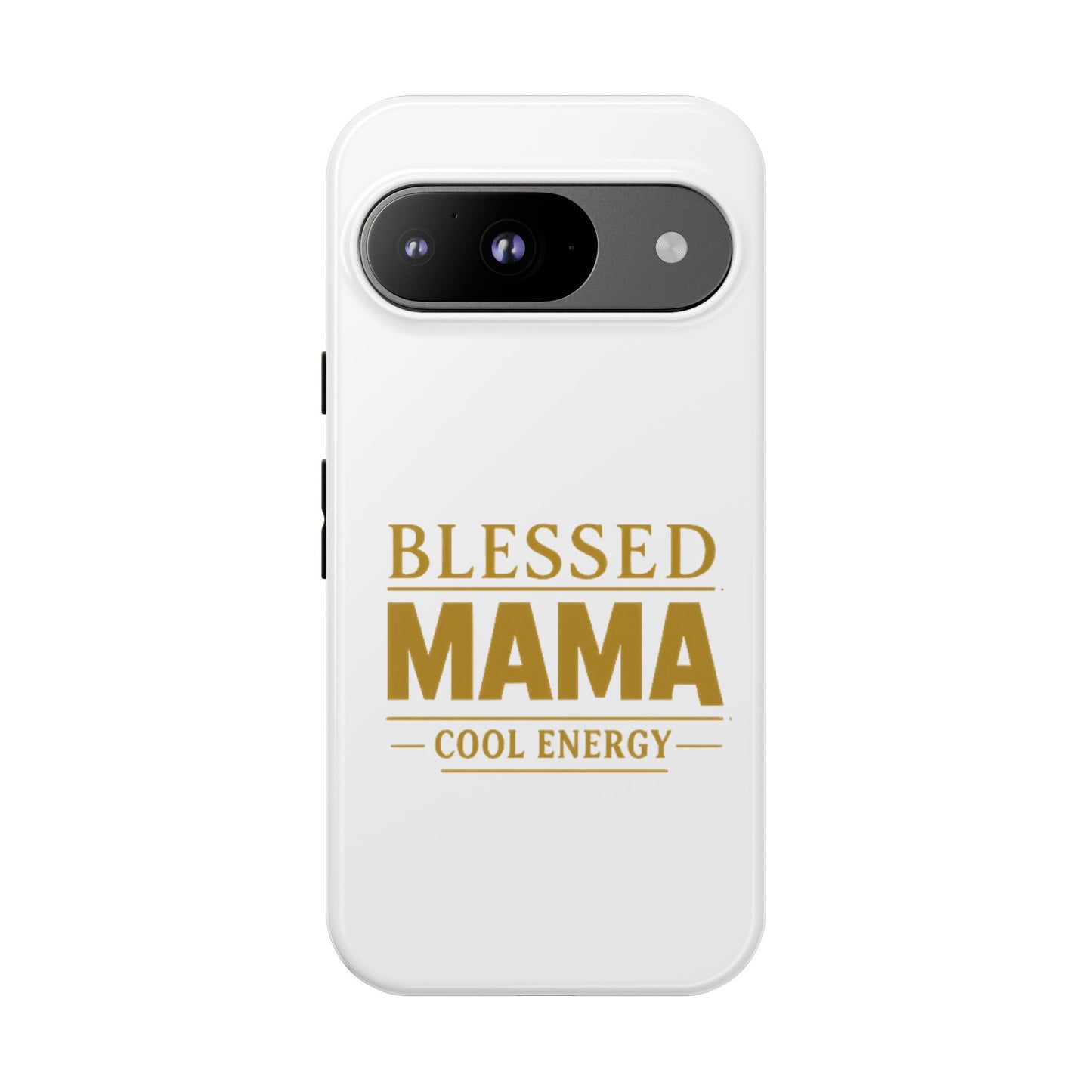 Blessed Mama Tough Case — "BLESSED MAMA COOL ENERGY" Phone Case