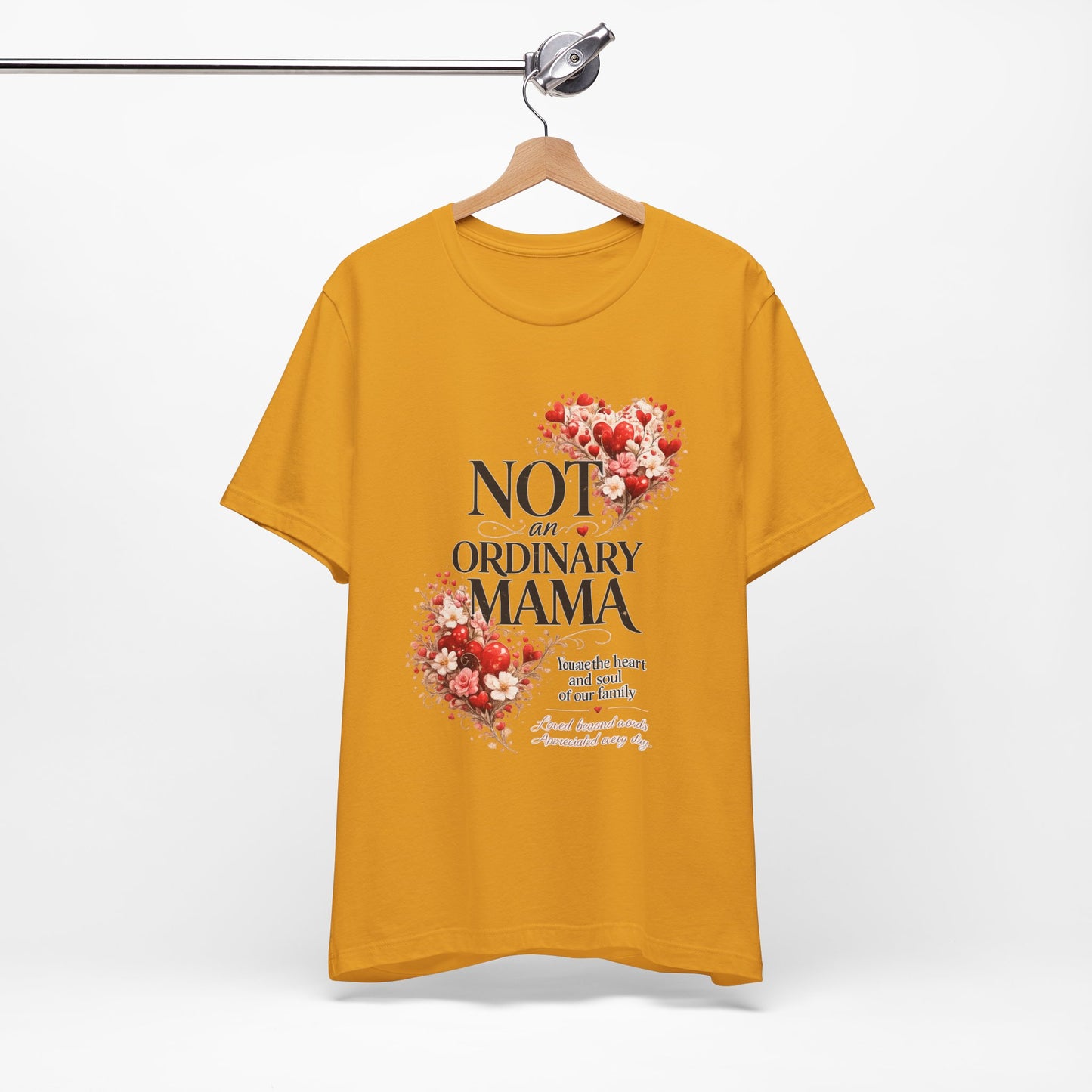 Not An Ordinary Mama T-Shirt — Mom Tee for Proud, Stylish Moms