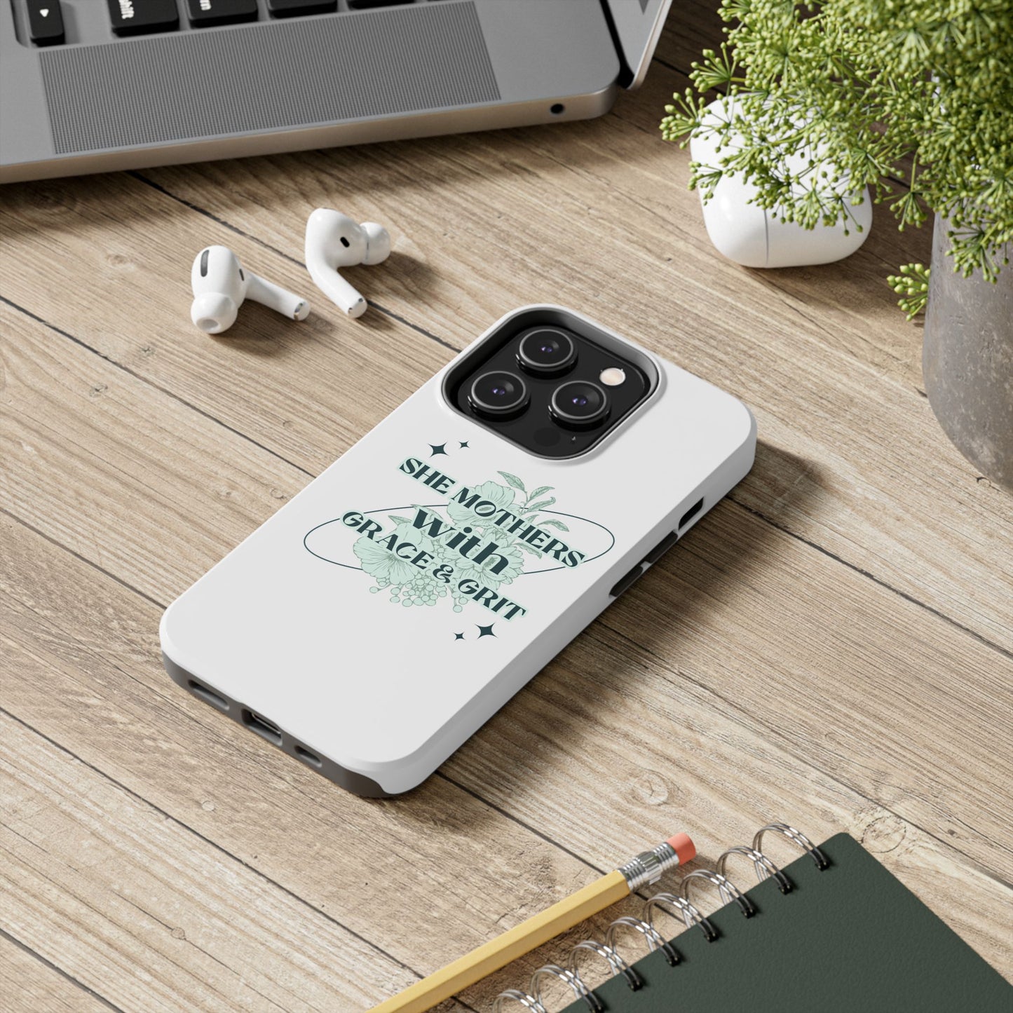 She Mothers With Grace And Grit – Phone Case