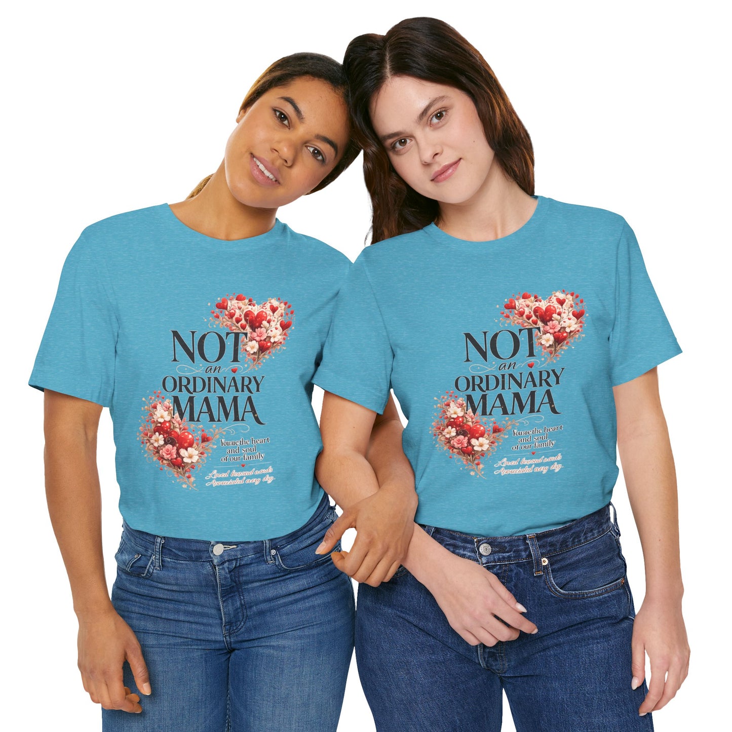 Not An Ordinary Mama T-Shirt — Mom Tee for Proud, Stylish Moms