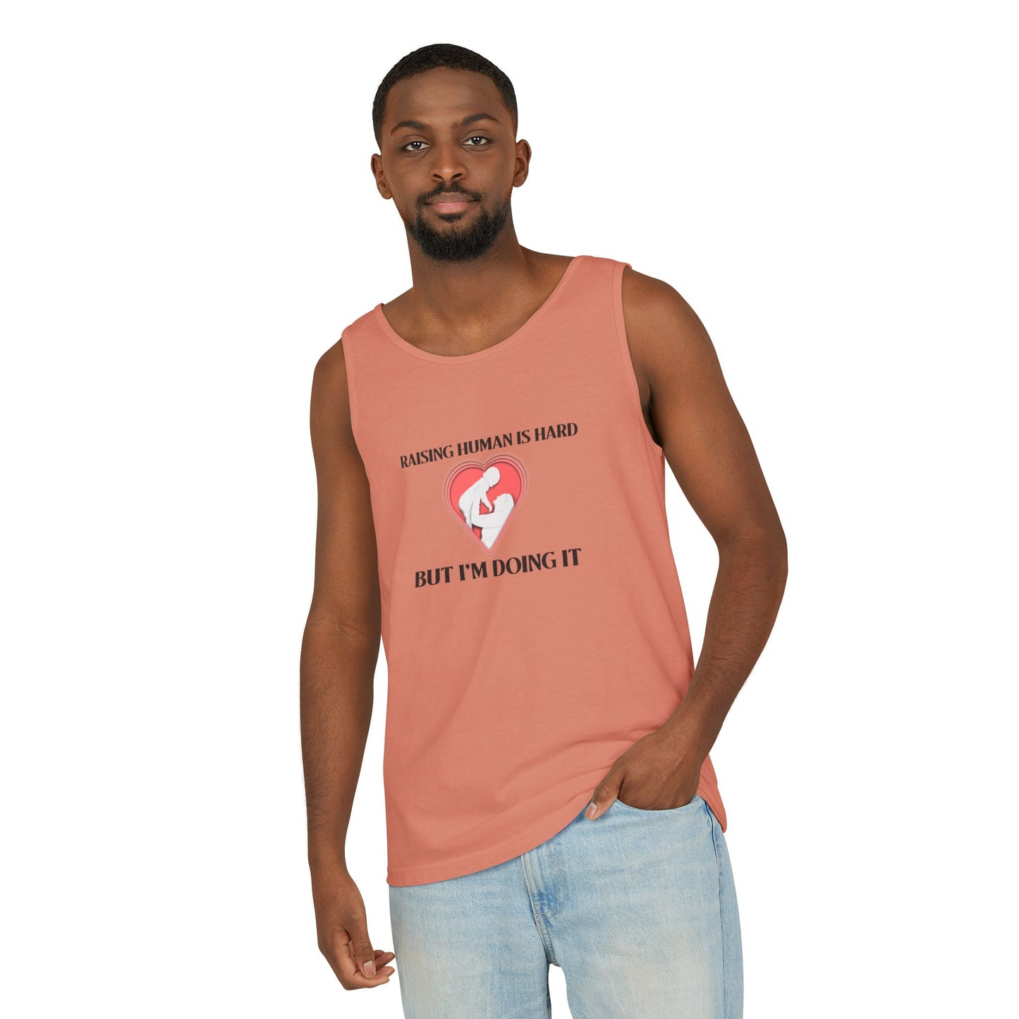 Raising Humans is Hard But I'm Doing It - Tank Top