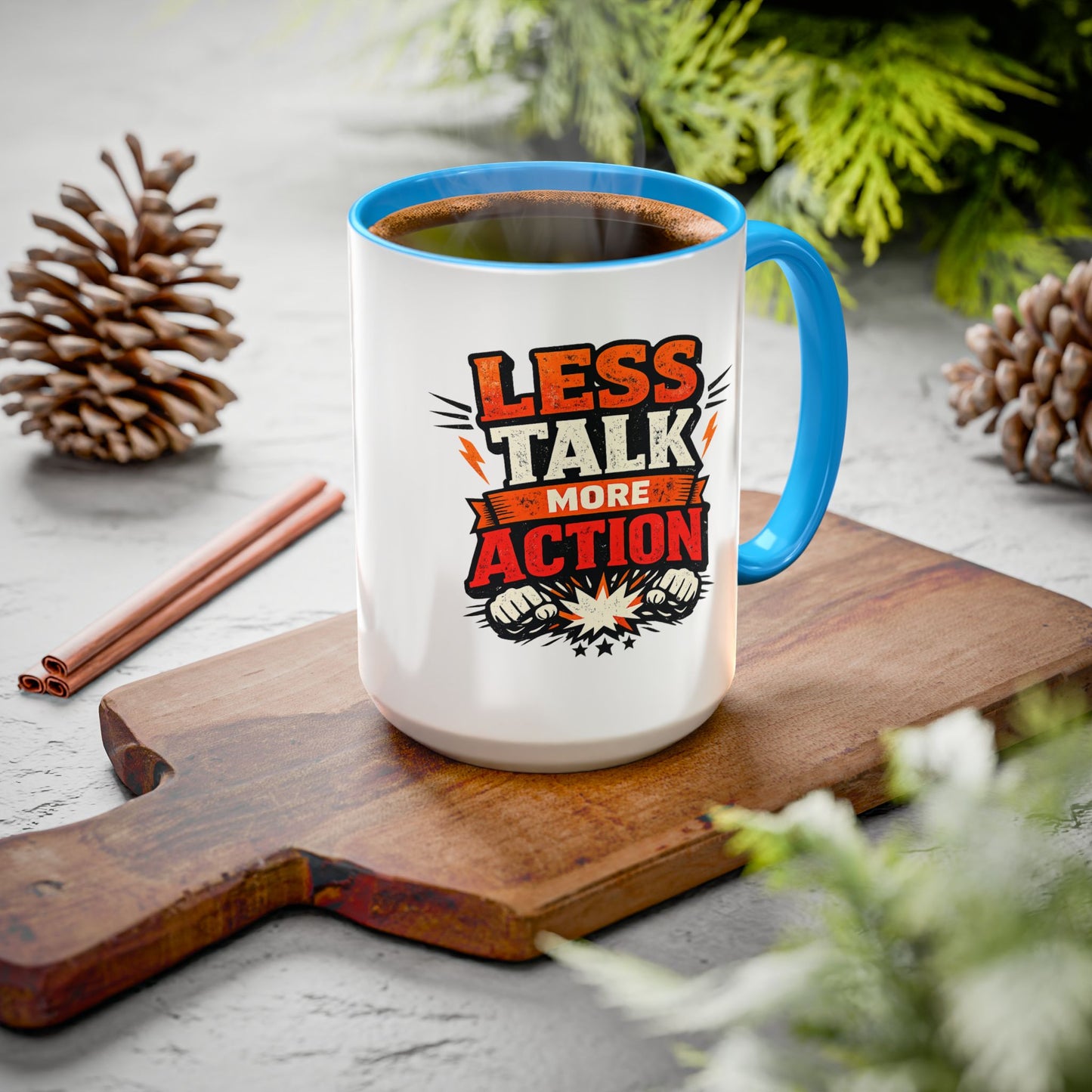 Less Talk More Action Ceramic Mug — Colorful 11oz & 15oz Coffee Cup