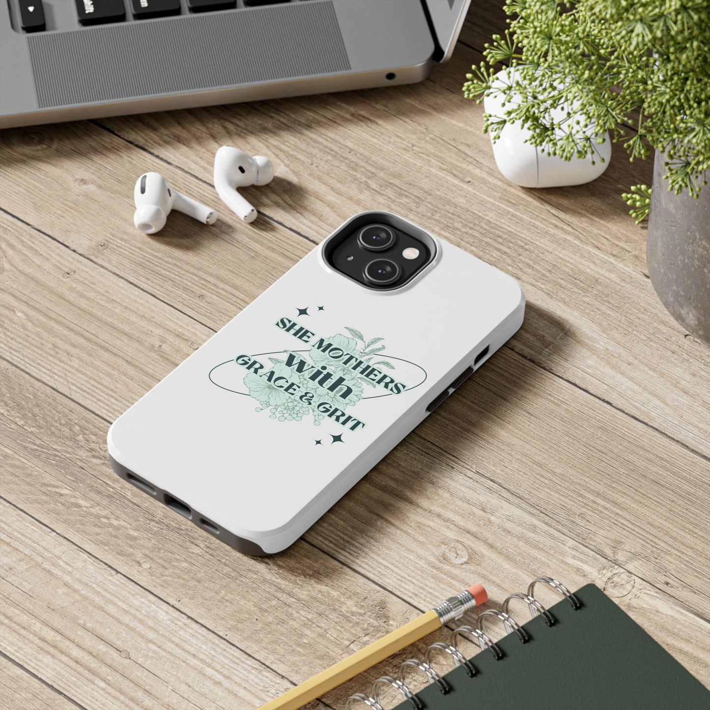 She Mothers With Grace And Grit – Phone Case