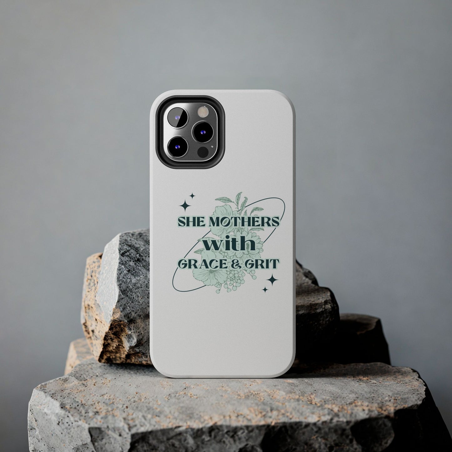She Mothers With Grace And Grit – Phone Case