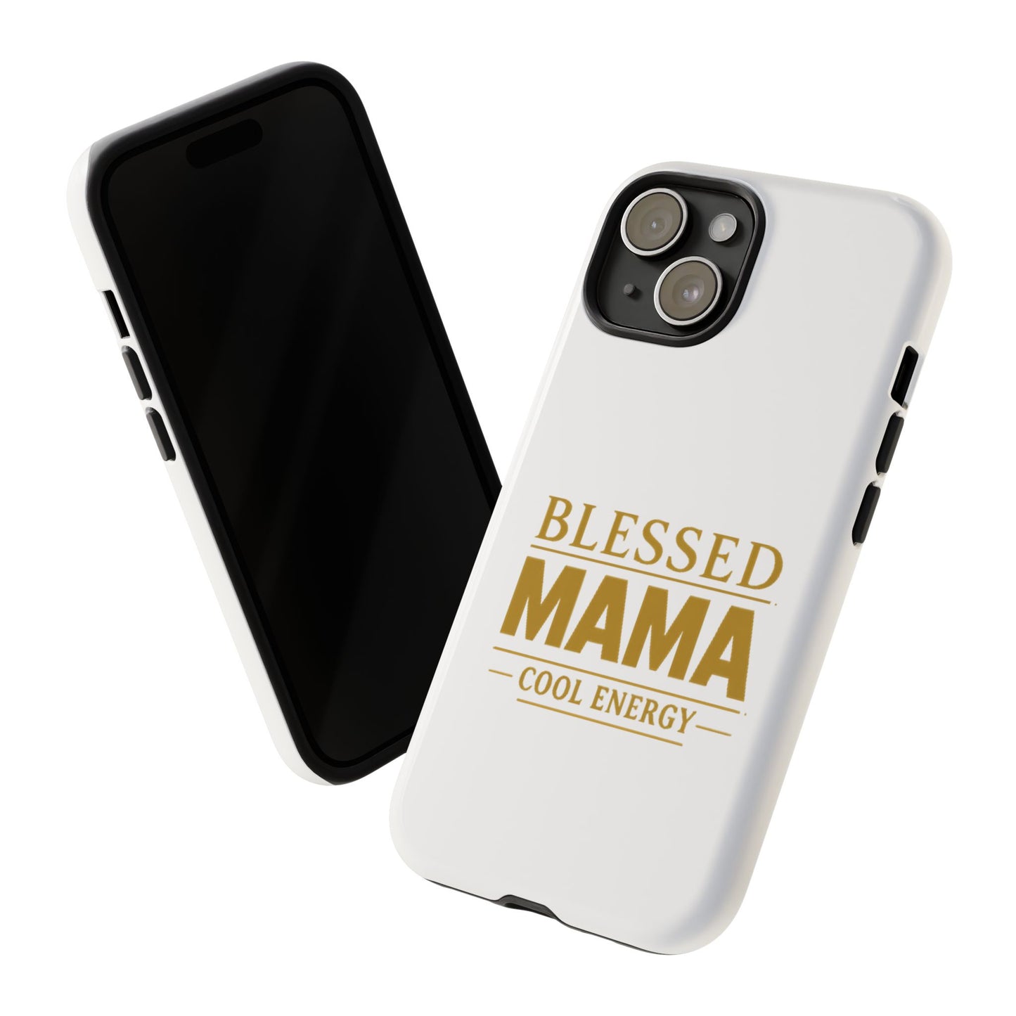 Blessed Mama Tough Case — "BLESSED MAMA COOL ENERGY" Phone Case