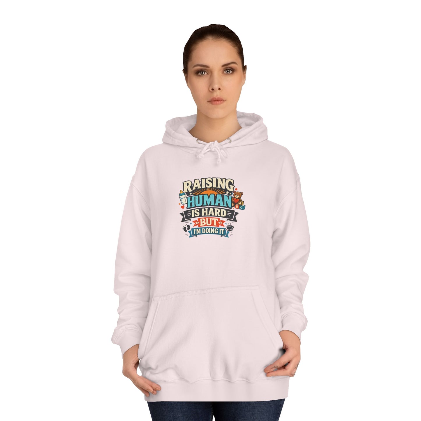Parenthood Hoodie — “Raising Humans Is Hard But I’m Doing It” College Sweatshirt