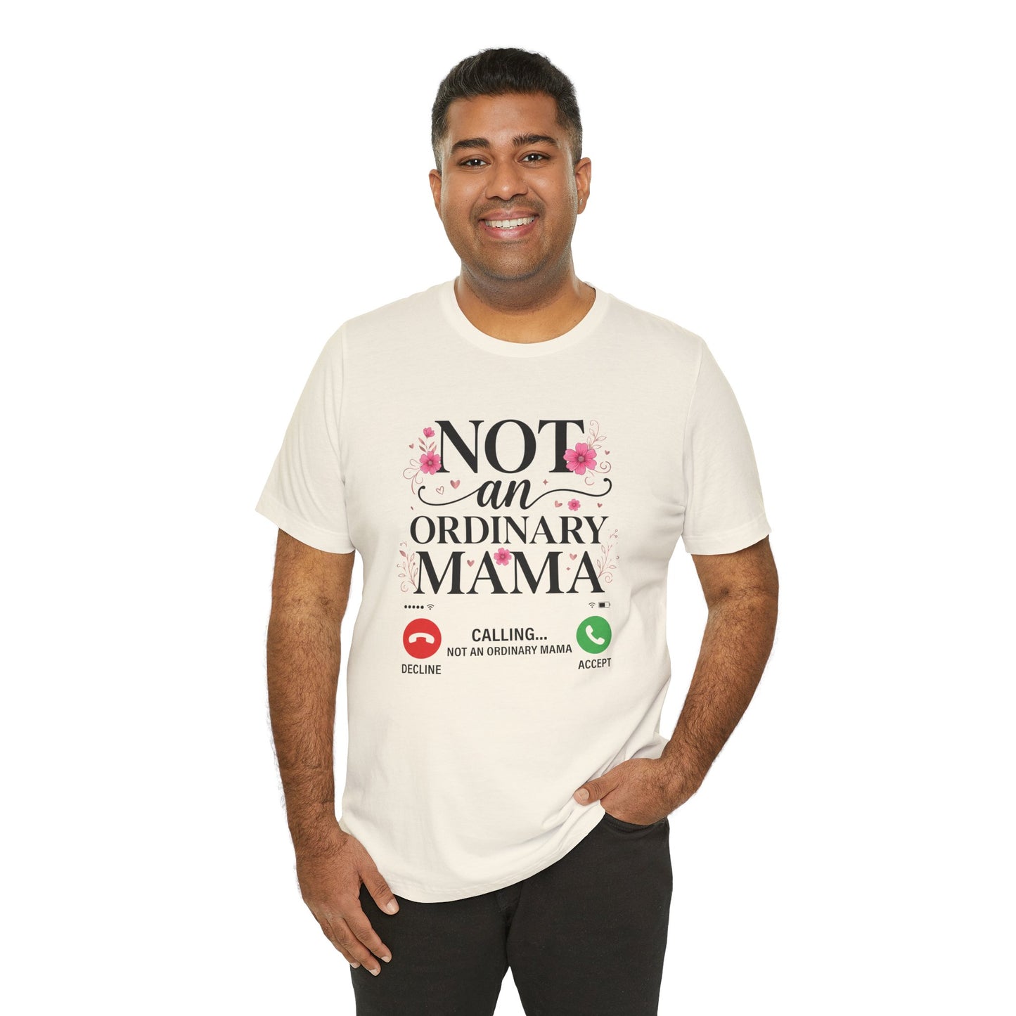 Not an Ordinary Mama T-Shirt — Graphic Mom Tee