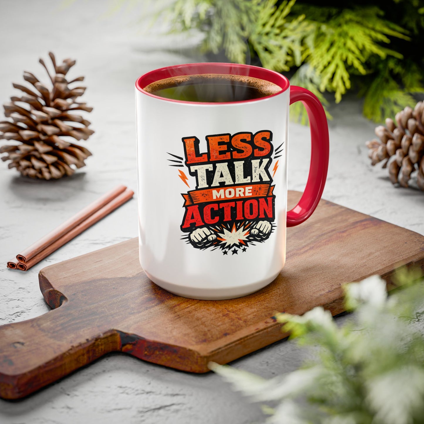 Less Talk More Action Ceramic Mug — Colorful 11oz & 15oz Coffee Cup