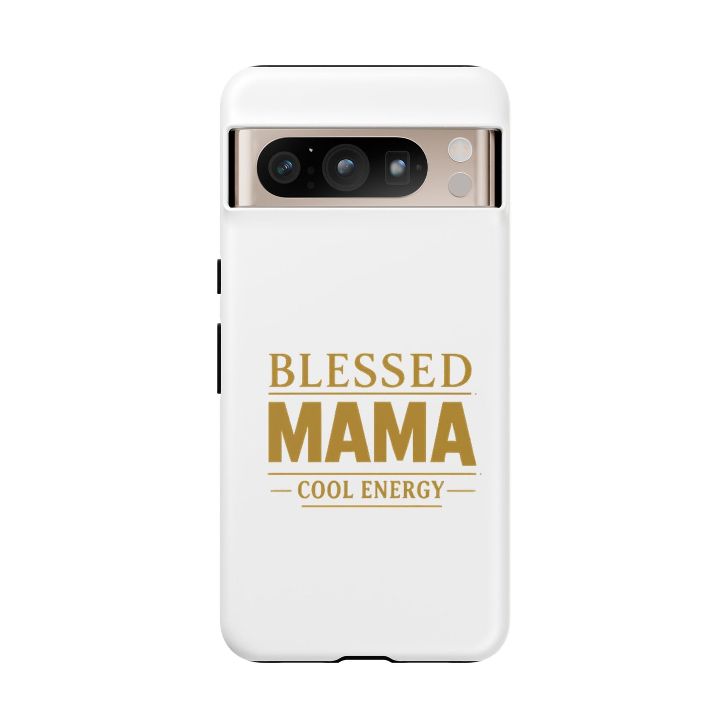 Blessed Mama Tough Case — "BLESSED MAMA COOL ENERGY" Phone Case