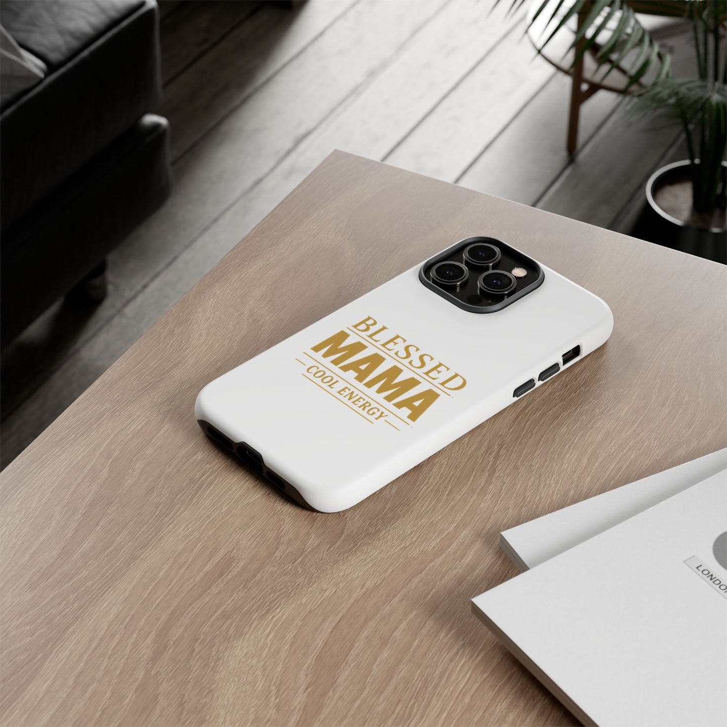 Blessed Mama Tough Case — "BLESSED MAMA COOL ENERGY" Phone Case