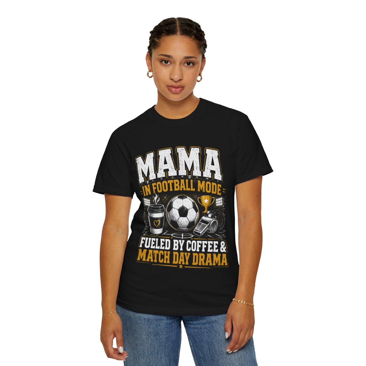 Mama in Football Mode T-shirt — Fueled by Coffee & Match Day Drama