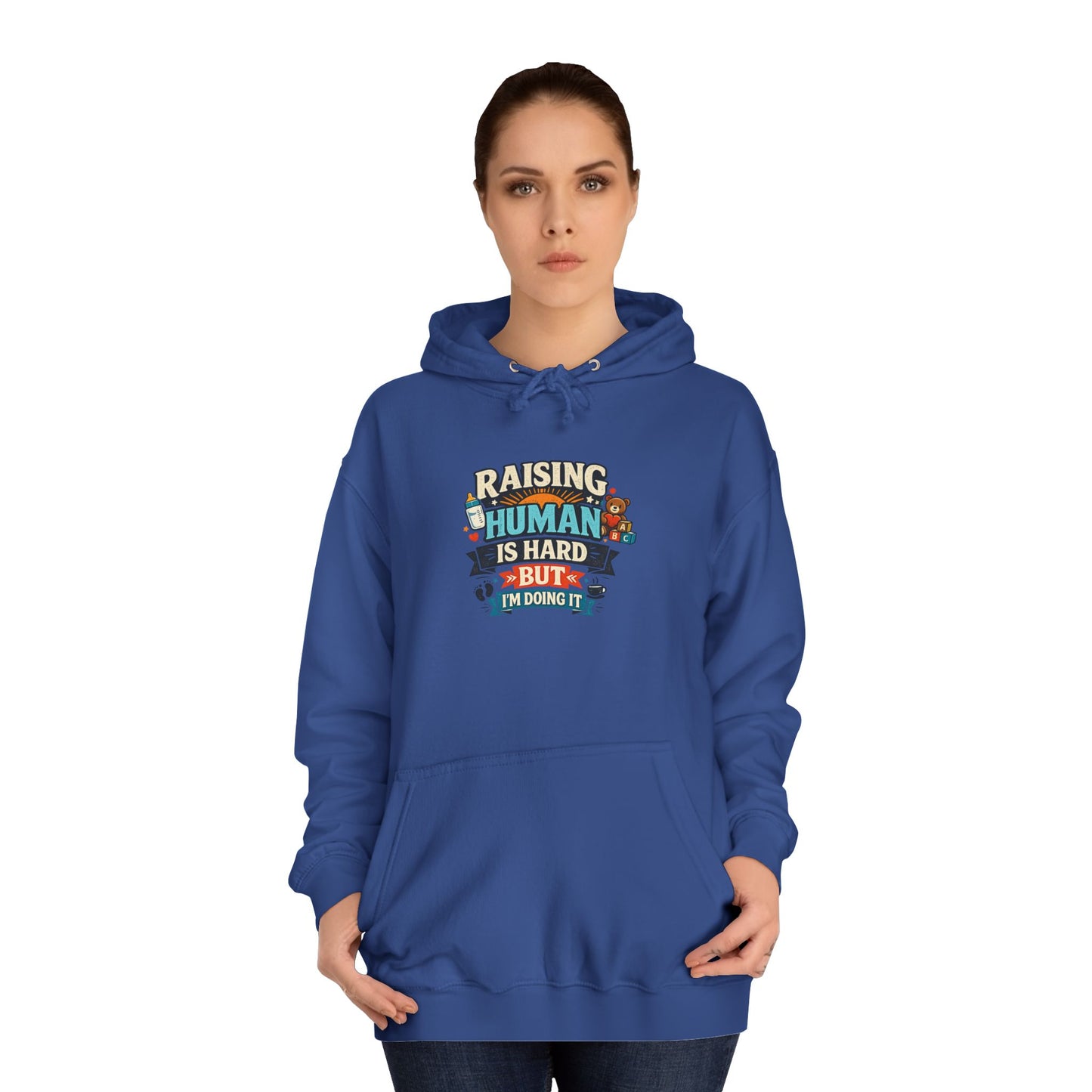Parenthood Hoodie — “Raising Humans Is Hard But I’m Doing It” College Sweatshirt