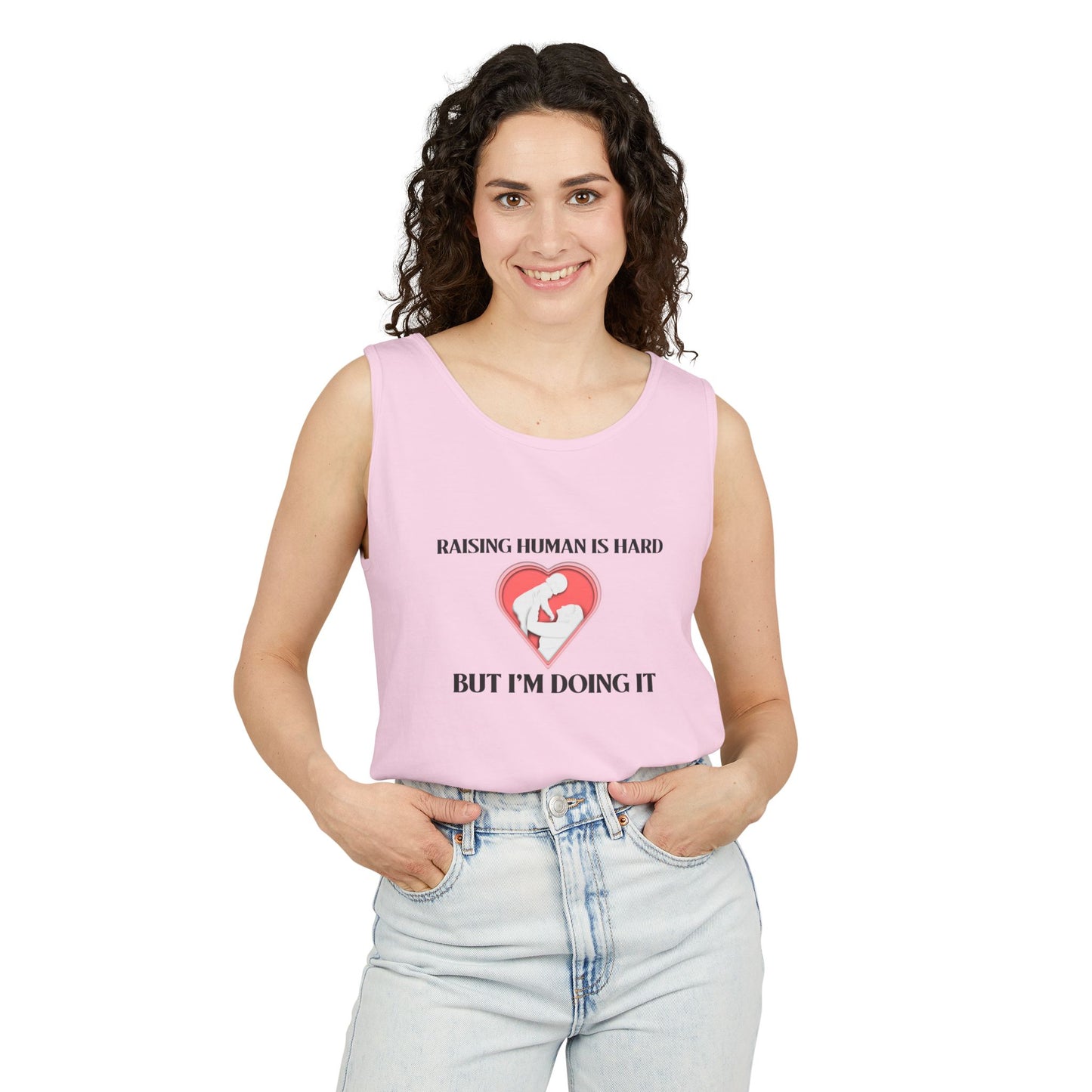 Raising Humans is Hard But I'm Doing It - Tank Top