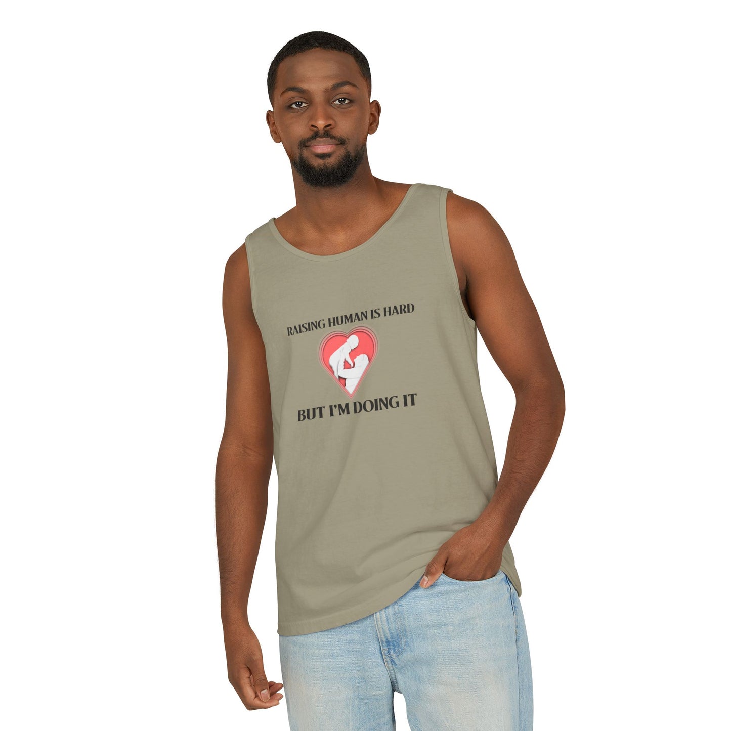 Raising Humans is Hard But I'm Doing It - Tank Top