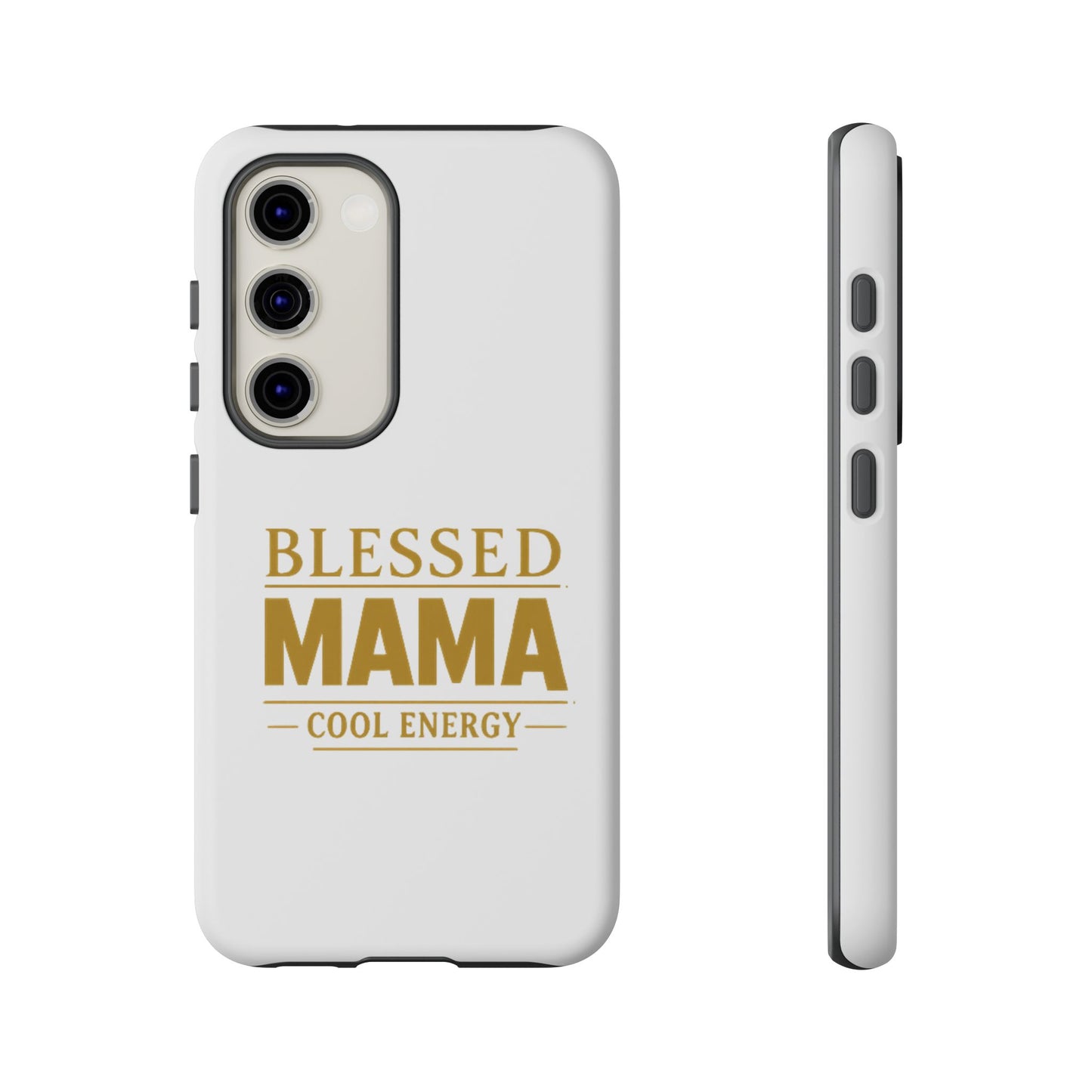 Blessed Mama Tough Case — "BLESSED MAMA COOL ENERGY" Phone Case