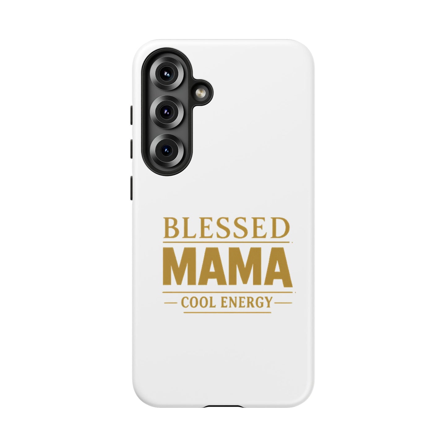 Blessed Mama Tough Case — "BLESSED MAMA COOL ENERGY" Phone Case