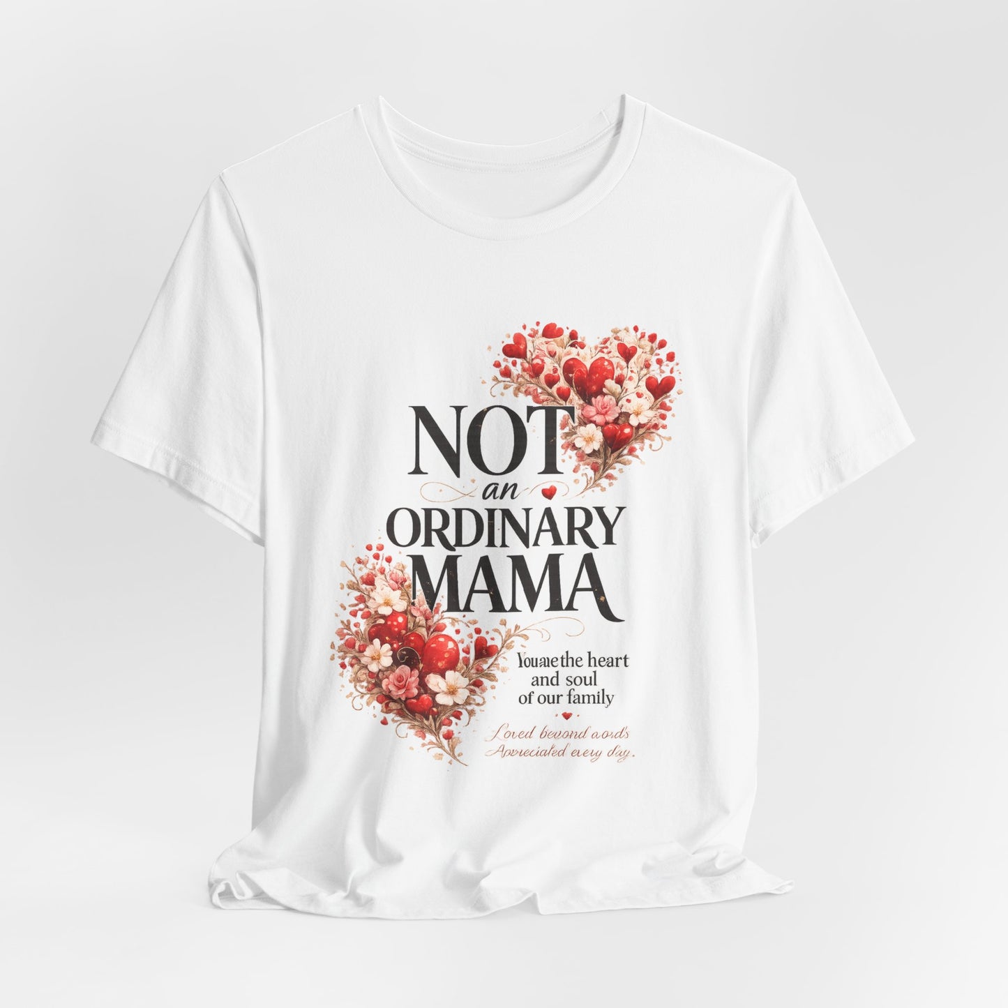 Not An Ordinary Mama T-Shirt — Mom Tee for Proud, Stylish Moms