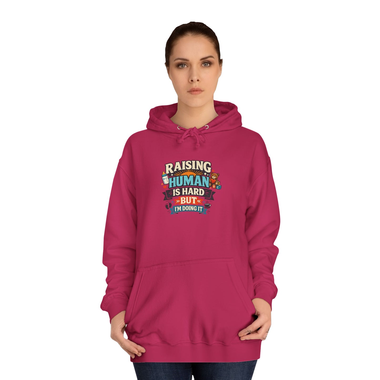 Parenthood Hoodie — “Raising Humans Is Hard But I’m Doing It” College Sweatshirt
