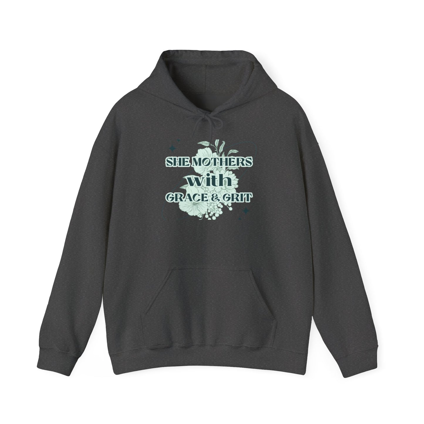 She Mothers With Grace And Grit – Graphic Hoodie