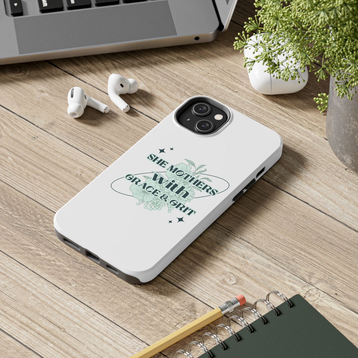 She Mothers With Grace And Grit – Phone Case