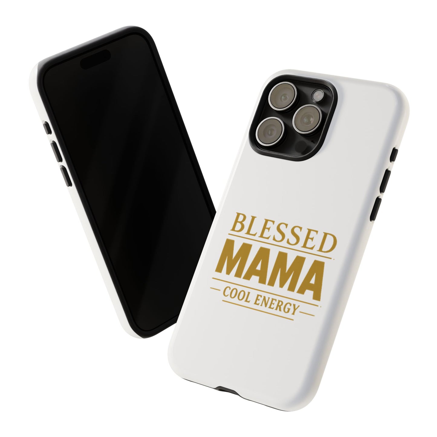 Blessed Mama Tough Case — "BLESSED MAMA COOL ENERGY" Phone Case