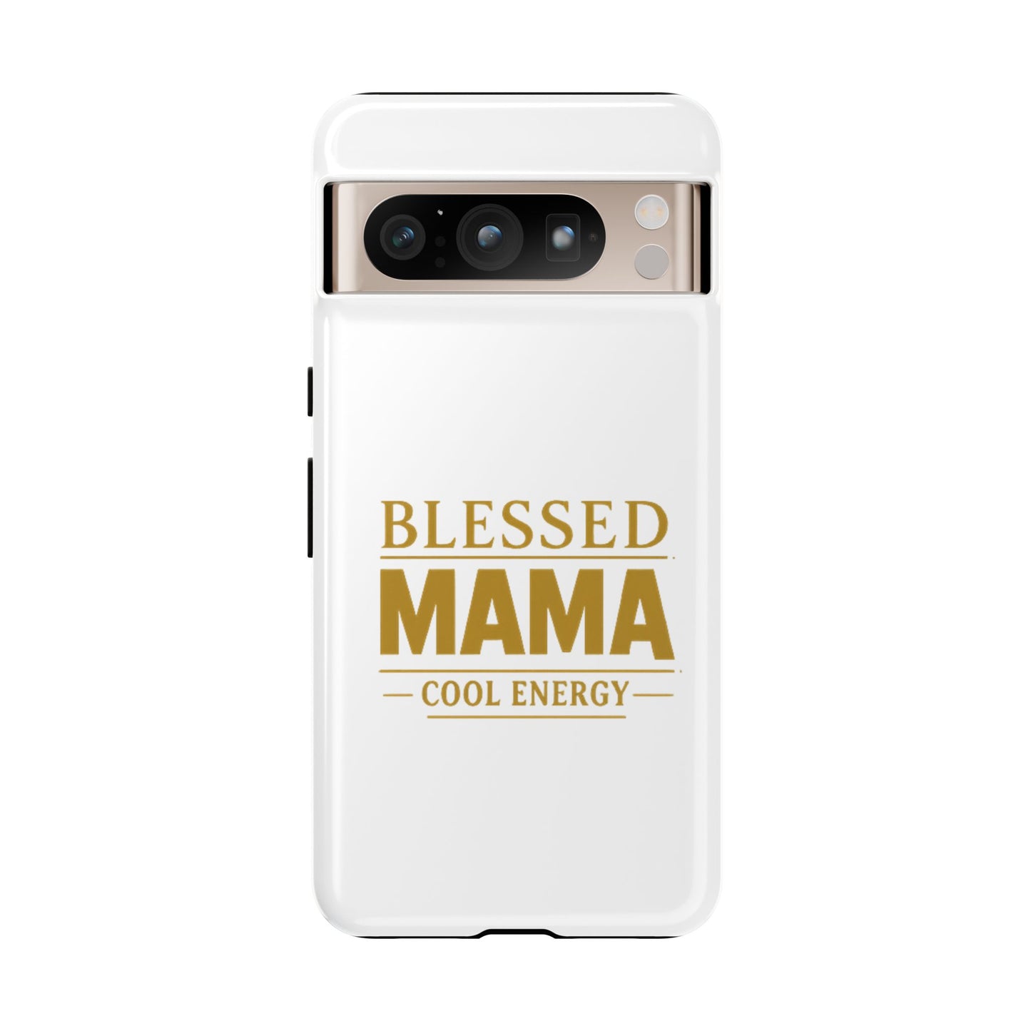 Blessed Mama Tough Case — "BLESSED MAMA COOL ENERGY" Phone Case