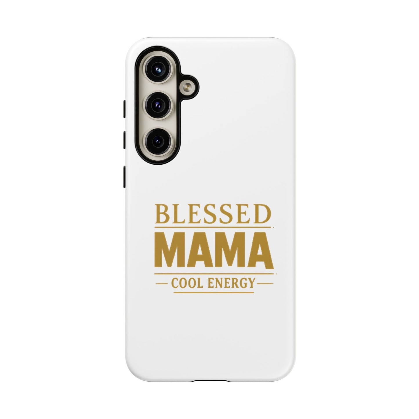 Blessed Mama Tough Case — "BLESSED MAMA COOL ENERGY" Phone Case