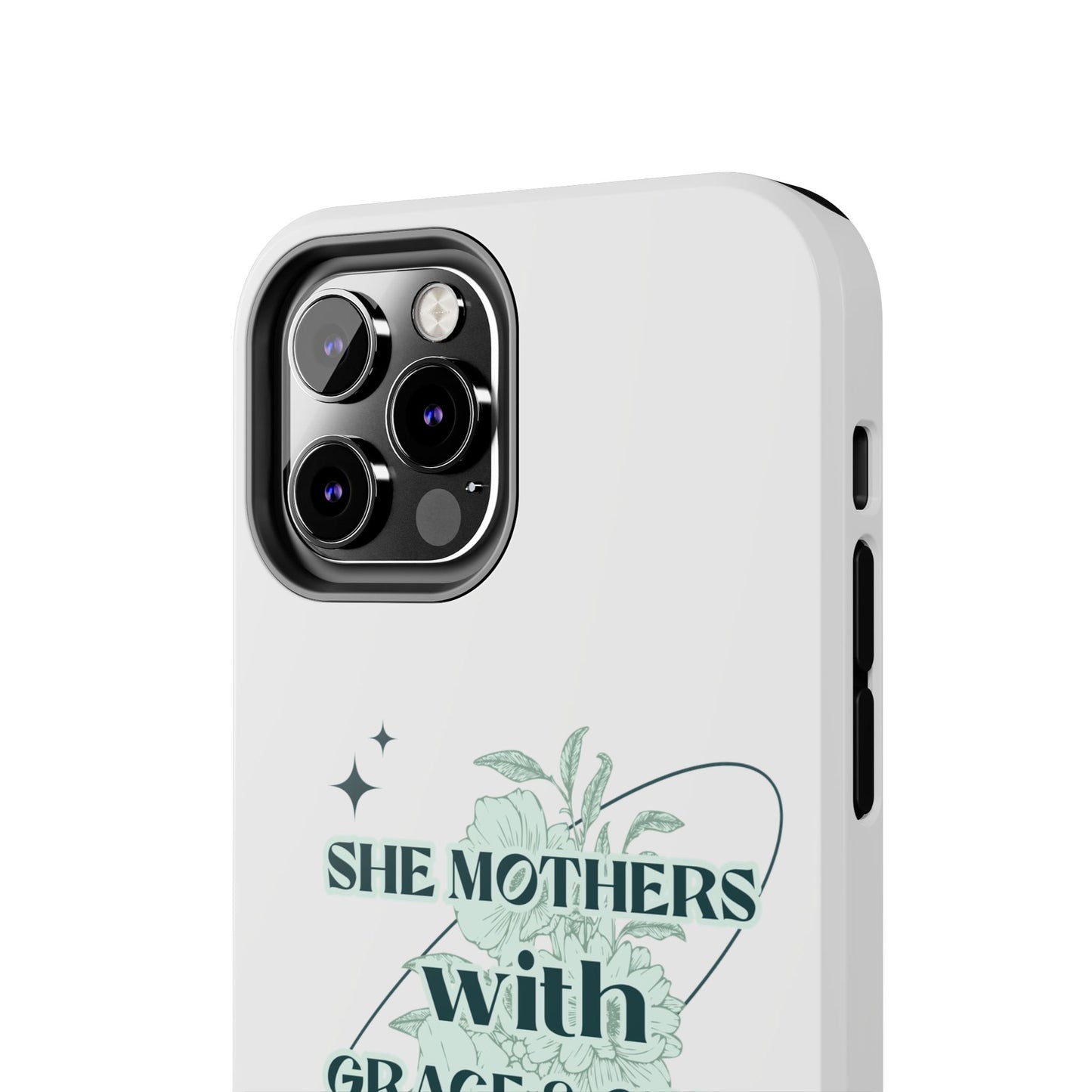 She Mothers With Grace And Grit – Phone Case