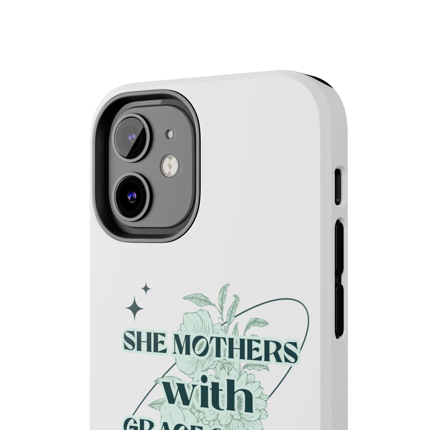 She Mothers With Grace And Grit – Phone Case
