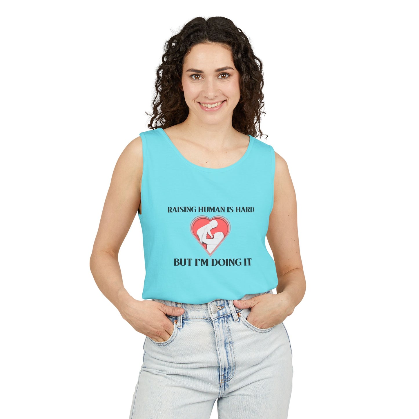 Raising Humans is Hard But I'm Doing It - Tank Top
