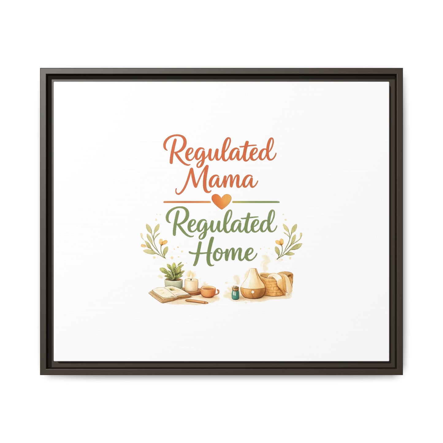 Regulated Mama Regulated Home Matte Canvas Wall Art — Framed Multi‑Color