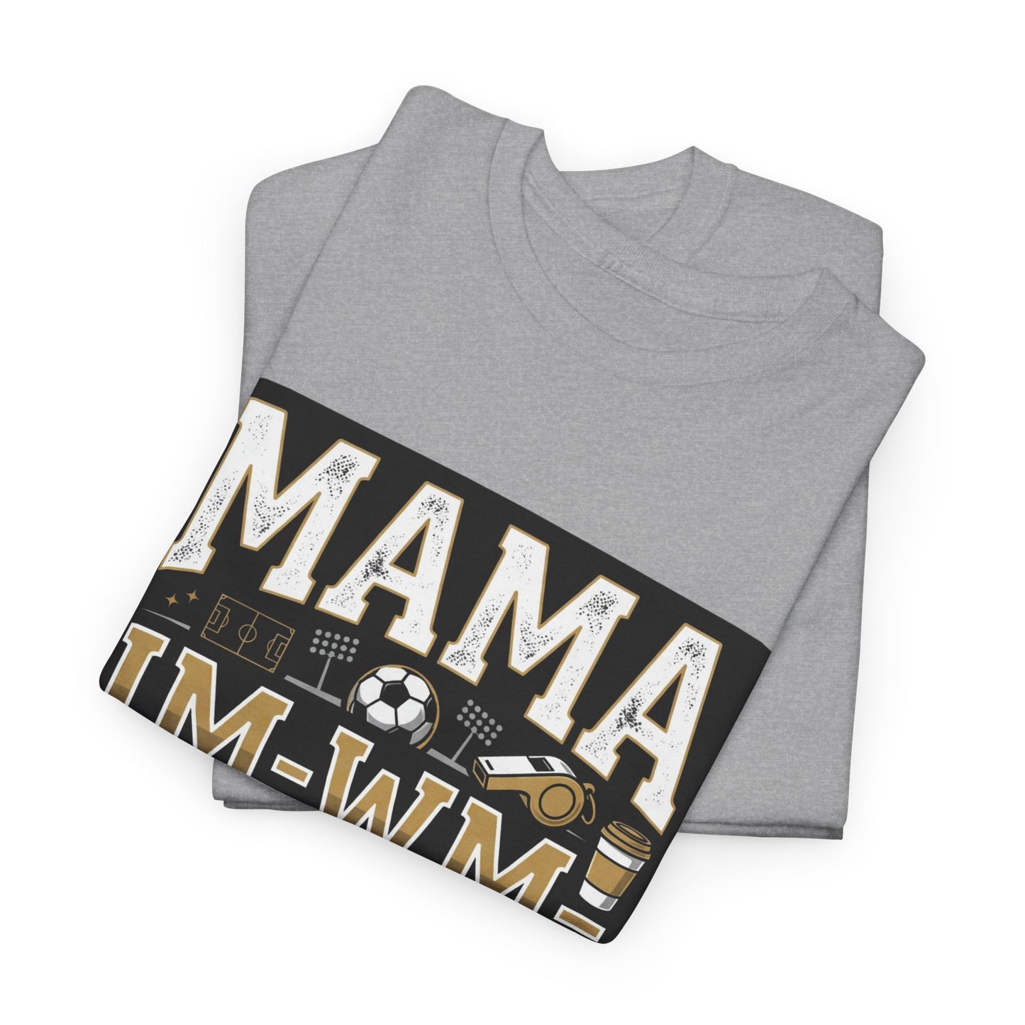 MAMA IM WM  T-Shirt