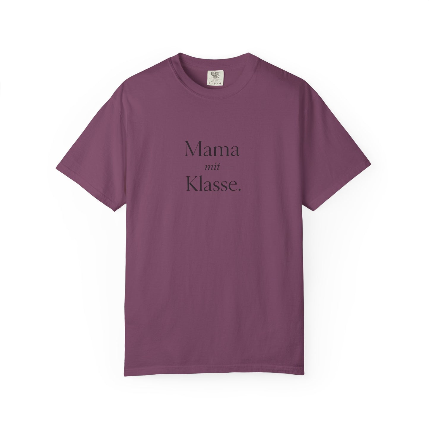 Mama mit Klasse T-Shirt — Stylish German 'Mama with Class' Tee
