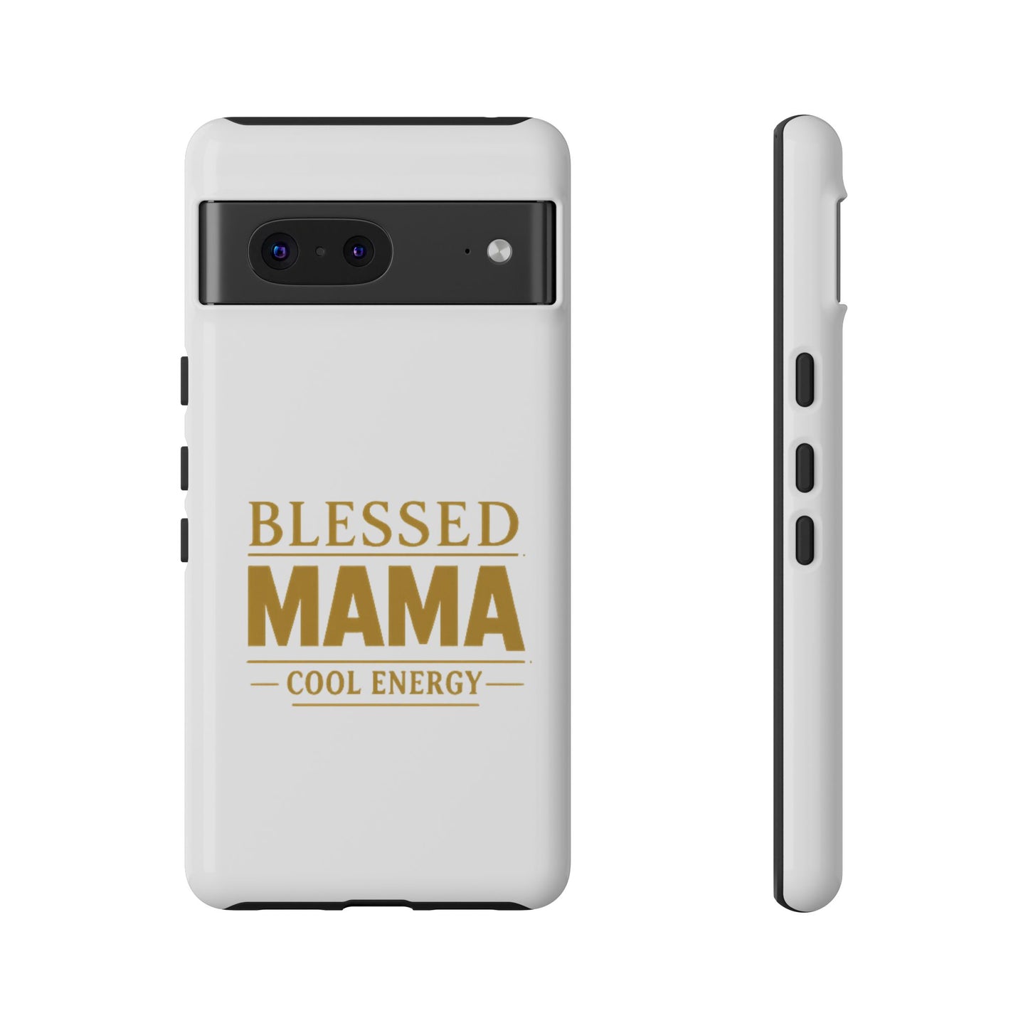 Blessed Mama Tough Case — "BLESSED MAMA COOL ENERGY" Phone Case